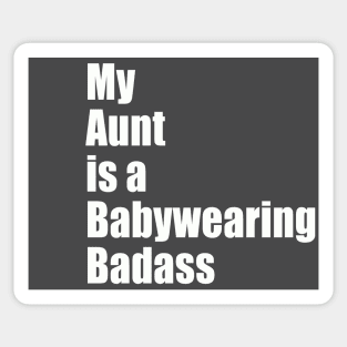 My Aunt is a Babywearing Badass Sticker